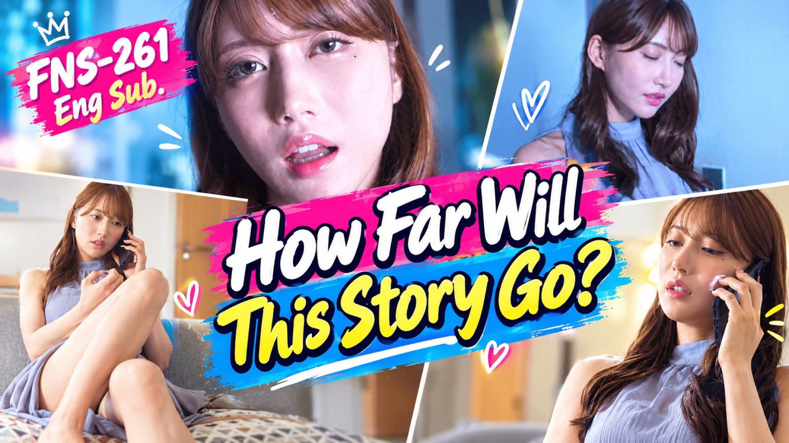 ⁣FNS-261 Eng Sub. How Far Will This Story Go?