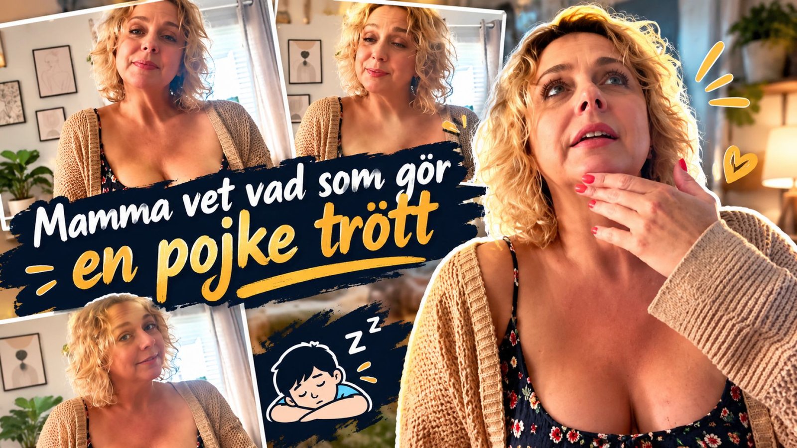 Mamma vet vad som gör en pojke trött